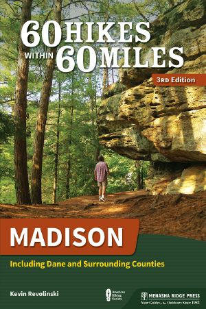 [60 Hikes Within 60 Miles 01] • Madison · Including Dane and Surrounding Counties